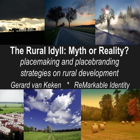 the rural idyll: placemaking and placebranding strategies on rural developmen...
