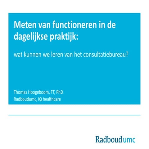 Meten van functioneren in de dagelijkse praktijk: Wat kunnen we leren van het...