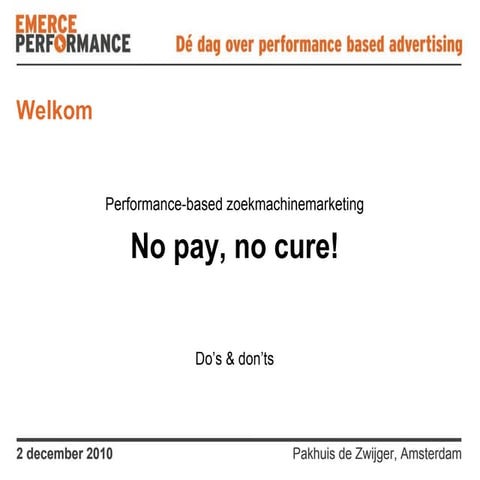 Performance based SEO & SEA - Emerce Performance event 2-12-2010