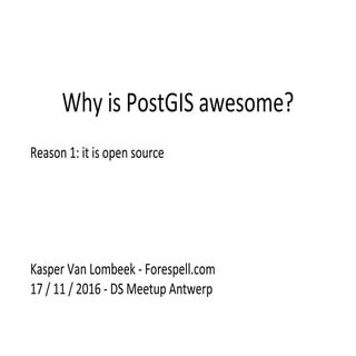 Why is postgis awesome?