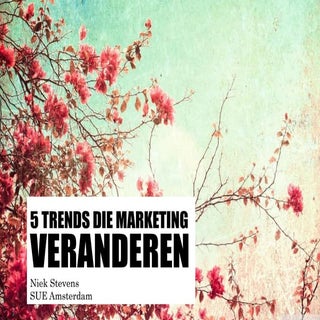5 trends die marketing veranderen