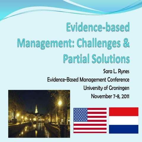 The Path to Evidence Based Management: Major Challenges and Some Solutions