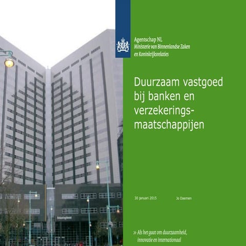 Presentaties duurzaam vastgoed bij banken en verzekeringsmaatschappijen 4 nov...