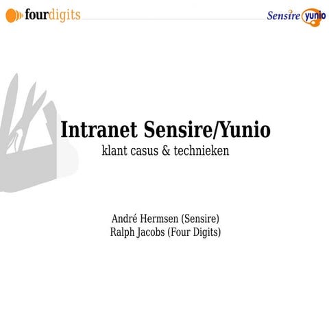 Presentatie Sensire Yunio Intranet Klantcase En Techniek