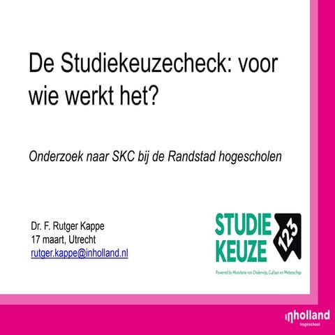 Studiekeuzeconferentie 2016: De studiekeuzecheck: voor wie werkt het? - Rutge...