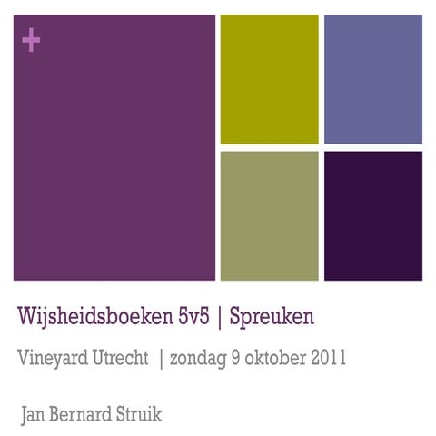 Presentatie wijsheidsboeken 5v5 spreuken vyu 09102011