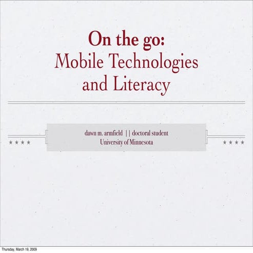 On the Go: Mobile Technologies and Literacy