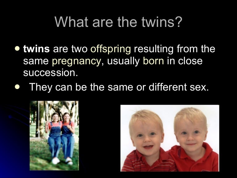 what are the twins and basic types?
