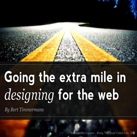 Going the extra mile in designing for the web