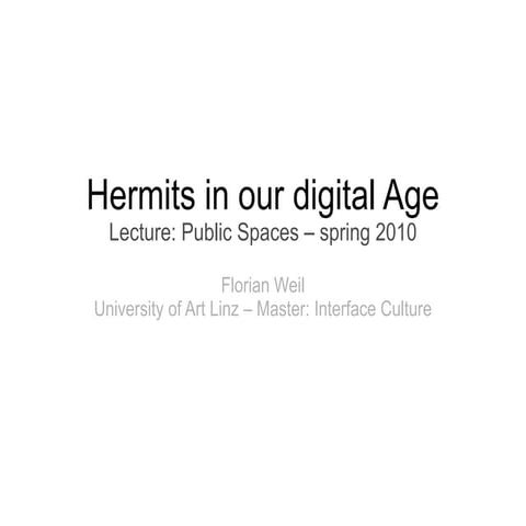 Hermits in our digital Age