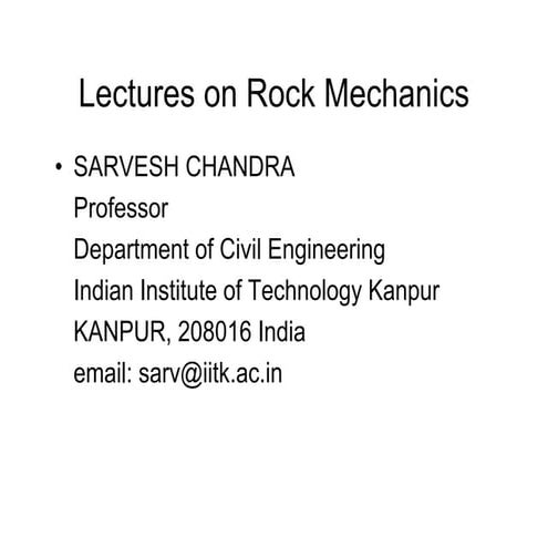 Rock mechanics uses of rocks in different condition.