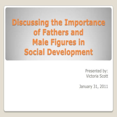 Discussing the Importance of Fathers and Male Figures in Social Development