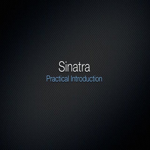Sinatra Intro