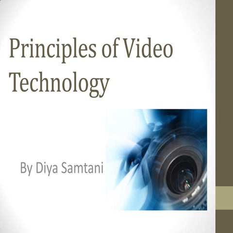 Principes of Video Technology 