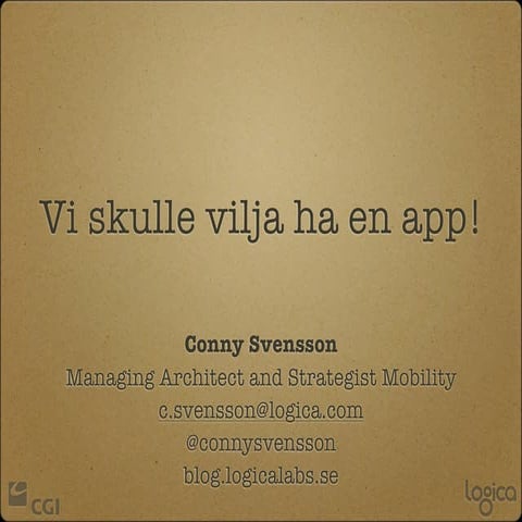 Vi skulle vilja ha en app!