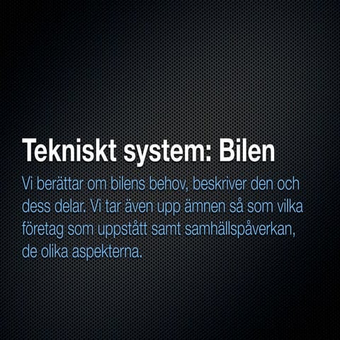 Bilen - Presentation