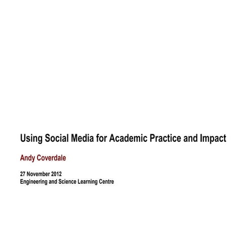 Using Social Media for Academic Practice and Impact