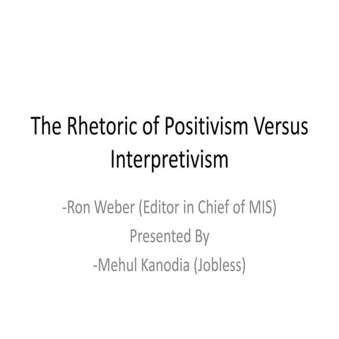 Rhetoric on Positivism and Interpretivism