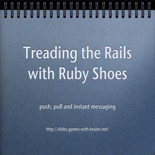 Treading the Rails with Ruby Shoes