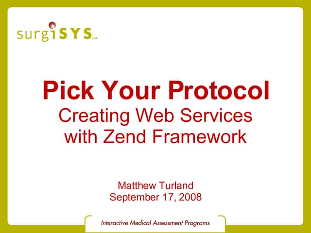 Creating Web Services with Zend Framework - Matthew Turland