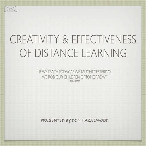 Creativity and Effectivness of Distance Learning