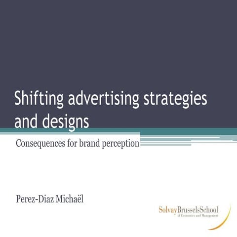 Master's thesis : "Shifting advertising strategies and designs : Consequences...