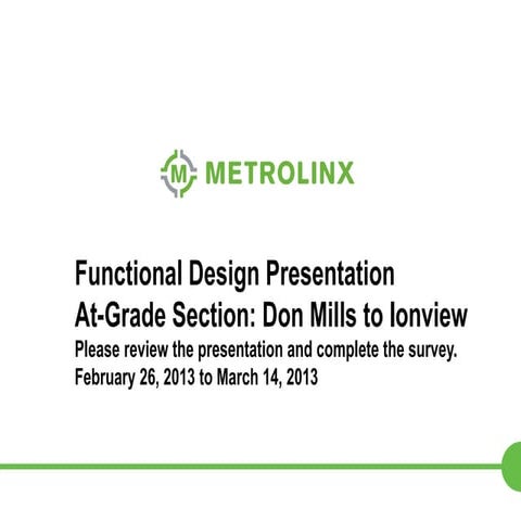Functional Design Presentation At-Grade Section: Don Mills to Ionview Online ...