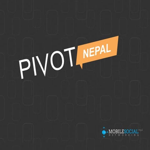 Pivot Nepal - Presentation