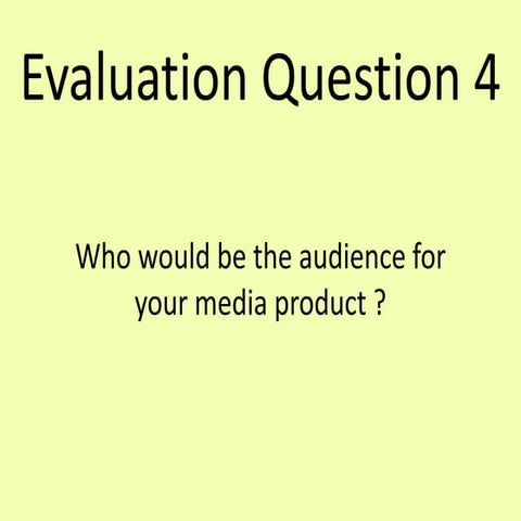 Evaluation Question 4