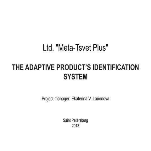 The Adaptive Product’s Identification System 