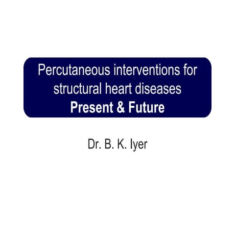 Presentation on heart valve devices