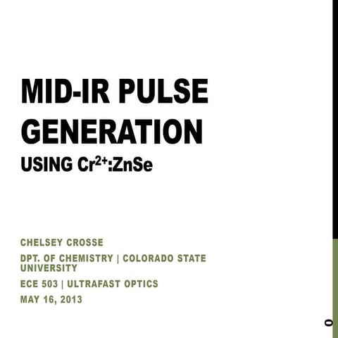 Mid-IR Pulse Generation Using Cr2+:ZnSe