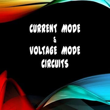 Current mode circuits & voltage mode circuits 