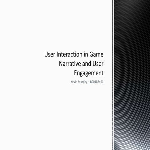 User Interaction in Game Narrative and User Engagement