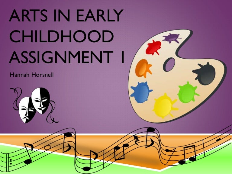 Arts in Early Childhood assignment 1