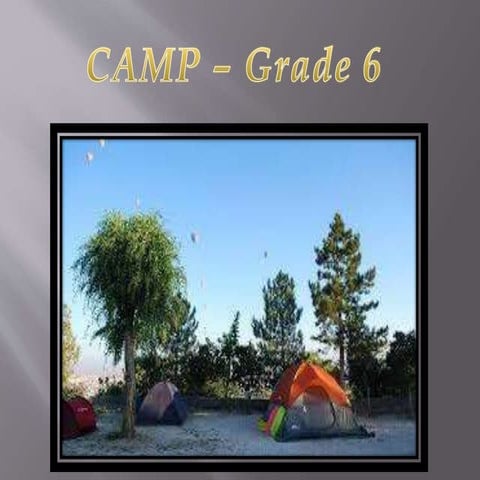 Grade 6 Camp Reminder - Josh, Bailey, Taylah | PPTX