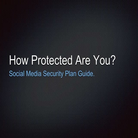 How Protected Are You?