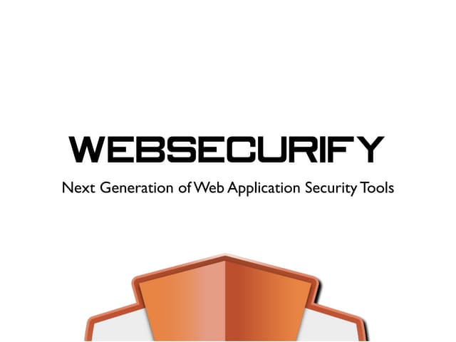 Next Generation of Web Application Security Tools