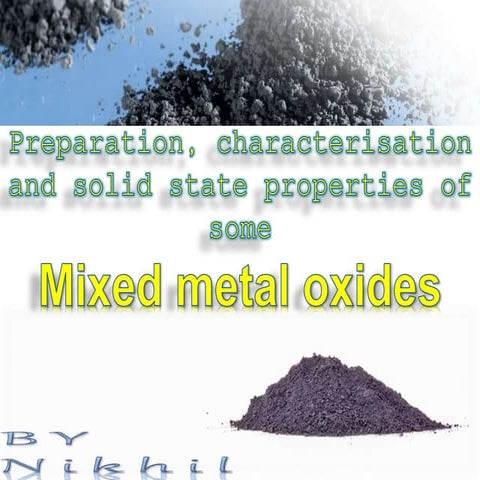 Mixeds Oxides by Nikhil Betkiker