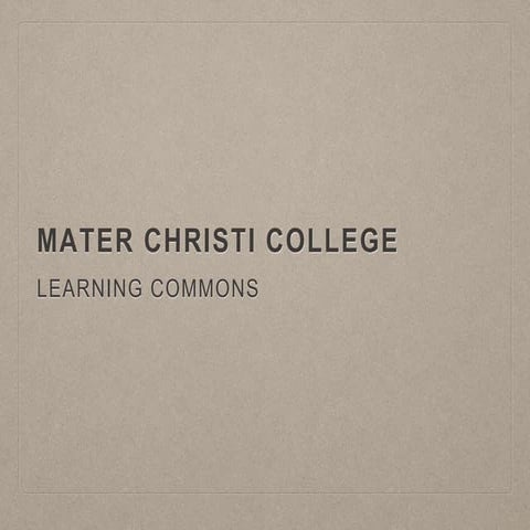 Mater Christi College: Learning Commons