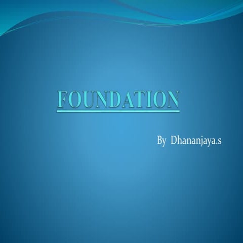 Foundation by Dhananjaya.s 