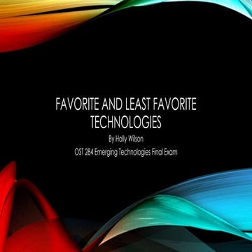 Favorite and Least Favorite Technologies