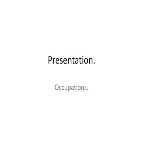 Presentation of the occupations. | PPT