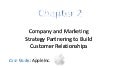 Company and Marketing Strategy Partnering to Build Customer Relationships - Case Study: Apple Inc.