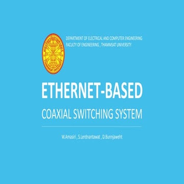 An Ethernet-Based Coaxial Switching System , Final Presentation
