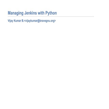 Managing Jenkins with Python | PPT