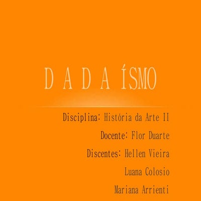 Tudo sobre arte: Dadaísmo.