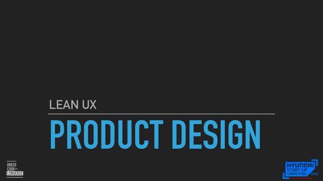 Product Design using Lean UX