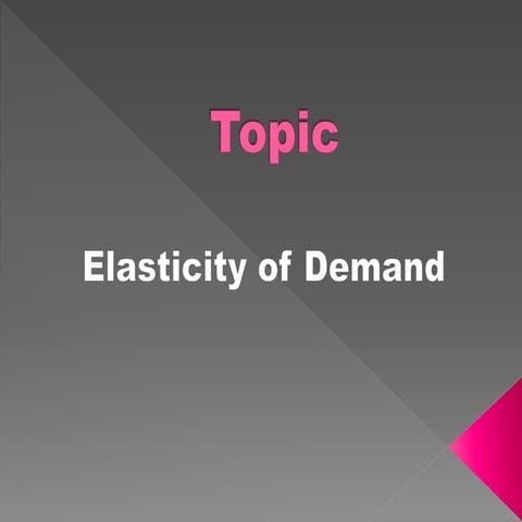 Elasticity of Demand