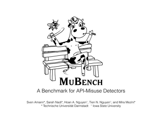 MUBench - A Benchmark for API-Misuse Detectors - MSR '16